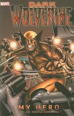 Daniel Way: Wolverine: Dark Wolverine Volume 2 - My Hero [2010] paperback For Discount