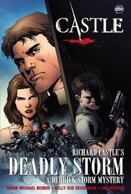 Brian Michael Bendis: Castle: Richard Castle s Deadly Storm [2013] paperback Sale