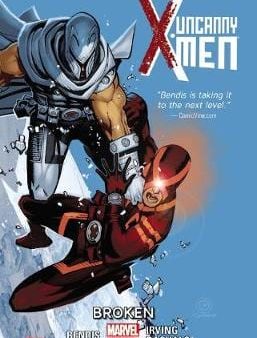 Brian Michael Bendis: Uncanny X-men Volume 2: Broken (marvel Now) [2014] paperback For Cheap